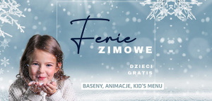 FERIE zimowe nad morzem. Dzieci pobyt GRATIS!